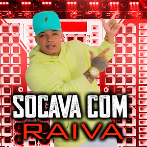 Socava Com Raiva (Explicit)