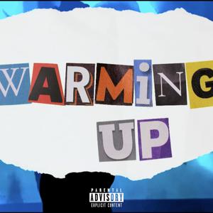 Warming Up (Explicit)