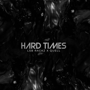Hard times (feat. Quell) (Explicit)