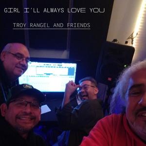 Girl I'll Always Love You (feat. Pancho Lopez, Phil Bonilla & Dude Lopez)