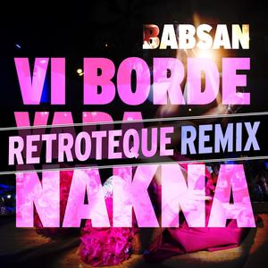 Vi borde vara nakna (Retroteque Remix Edit)