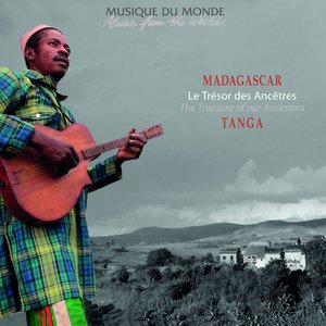 Madagascar : le trésor des ancêtres (Musique du monde)