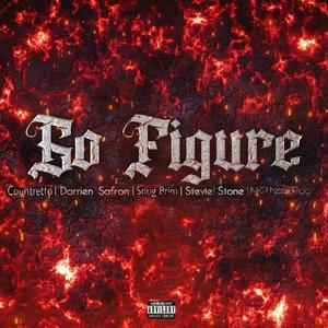 Go Figure (feat. Darrien Safron, Snug Brim, NKP Nate Frog & Stevie Stone) [Explicit]