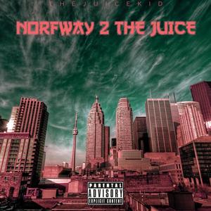 NORFWAY 2 THE JUICE (Explicit)