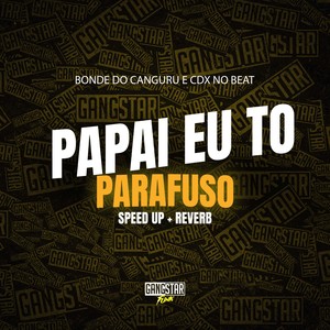 Papai Eu To Parafuso - Speed Up + Reverb (Explicit)