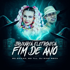 Bruxaria Eletrônica Fim De Ano (Explicit)