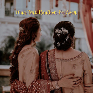 Maa Tere Haathon Ka Asar
