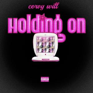 Holding On (Explicit)