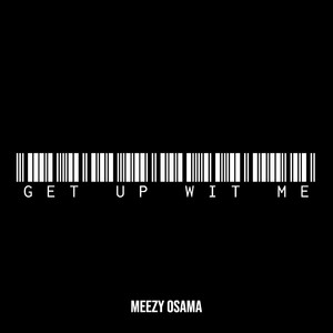 Get up Wit Me (Explicit)