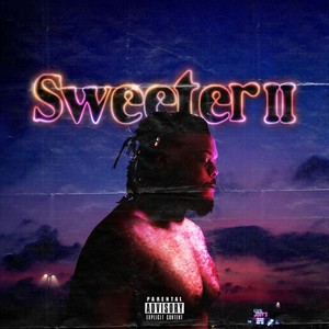 Sweeter II (Explicit)