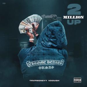 2 MILLION UP FREESTYLE (Explicit)