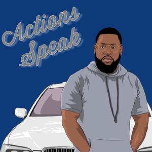 Actions Speak(feat. Foster K.I.D.D & Reesie)