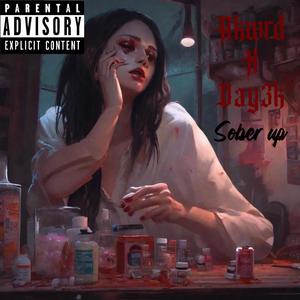 Sober Up (feat. Day3k) [Explicit]