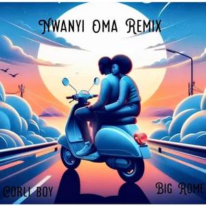 Nwanyi Oma (Remix) [Explicit]