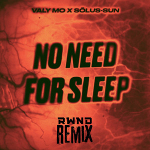 No Need For Sleep (RWND Remix)