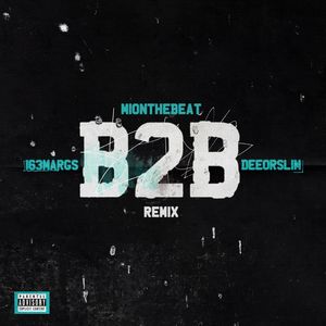 B2B (M1OnTheBeat Remix|Explicit)
