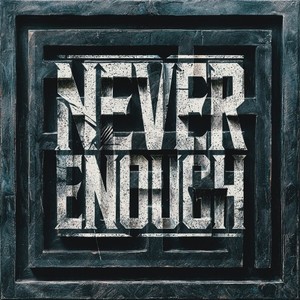 Never Enough (Explicit)