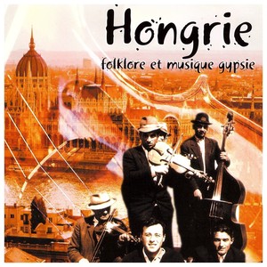 Hongrie (Folklore et musique gypsie)