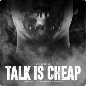 Talk Is Cheap (Explicit)