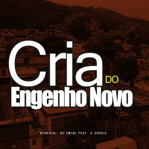 Cria do Engenho Novo (Explicit)