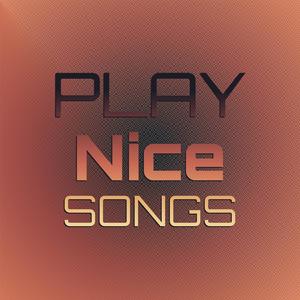 Play Nice Songs