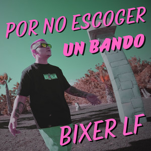 Por No Escoger un Bando