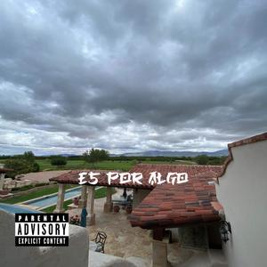 Es Por Algo (Explicit)