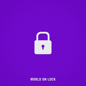 World On Lock (Explicit)