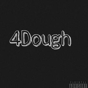 4Dough (Explicit)