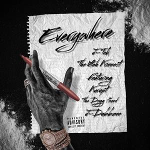 Everywhere (feat. Kurupt & J-Dubbzee) (Explicit)