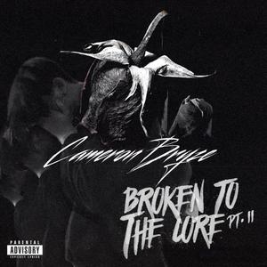 Broken To The Core PT.2 (Explicit)