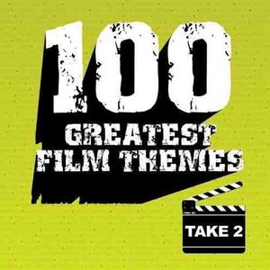 100 Greatest Film Themes - Take 2