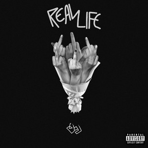 REAL LIFE (Explicit)