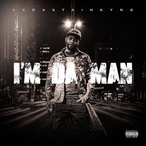 I'm Da Man (Explicit)