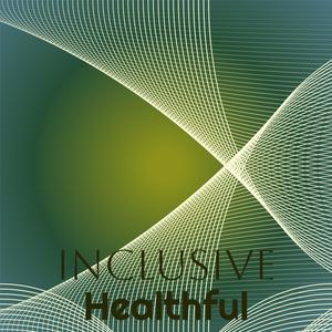 Inclusive Healthful