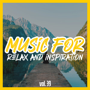 Music for Relax and Inspiration, Vol. 39