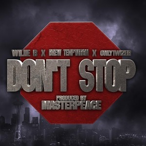 Don't Stop (feat. Only1wizer & Drew Temptation)