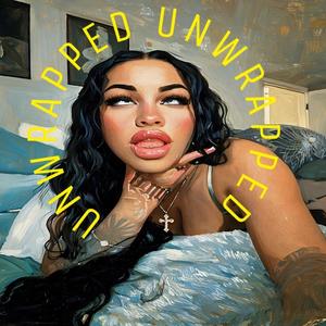 UnWrapped (feat. Mirage & R3d Man) (Explicit)