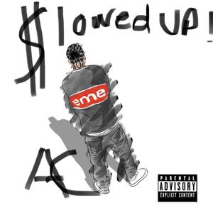 $lowed UP (Explicit)