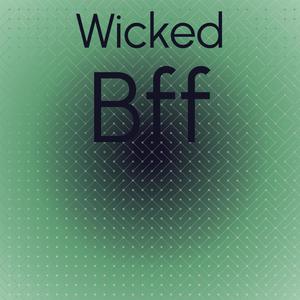 Wicked Bff