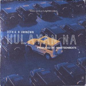 Kulayan Na (feat. Zefh G) (Explicit)