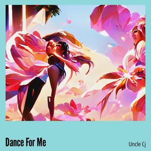 Dance For Me