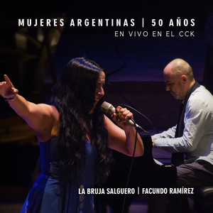 Mujeres Argentinas, 50 Años (En Vivo en el CCK)