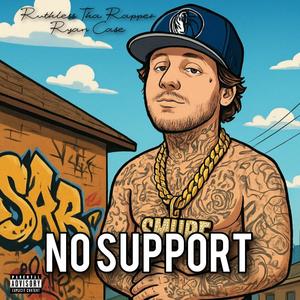 No Support (feat. Ryan Case) (Explicit)