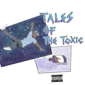Tales Of The Toxic (Explicit)