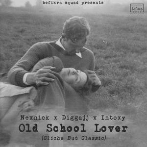 Old School Lover(Cliche But Classic)