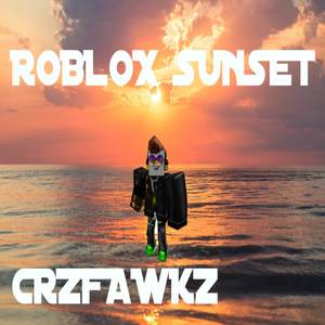 Roblox Sunset (Explicit)