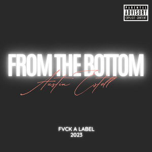 From The Bottom (Explicit)