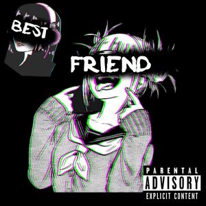 BESTFRIEND (Explicit)