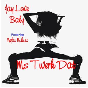 Ms Twerk Dat (feat. Nyla Nikia) [Radio Edit]